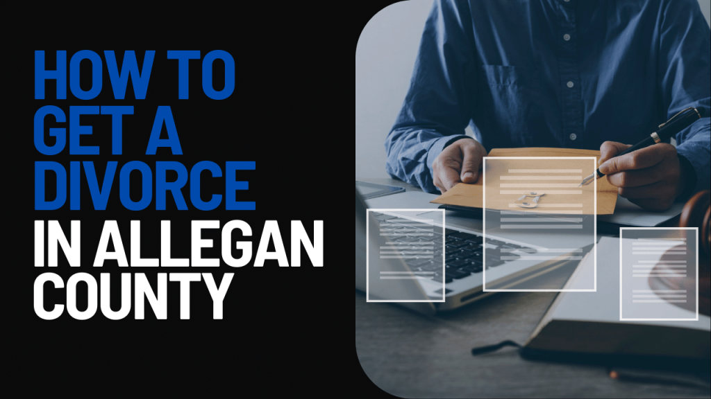 How to Get a Divorce in Allegan County