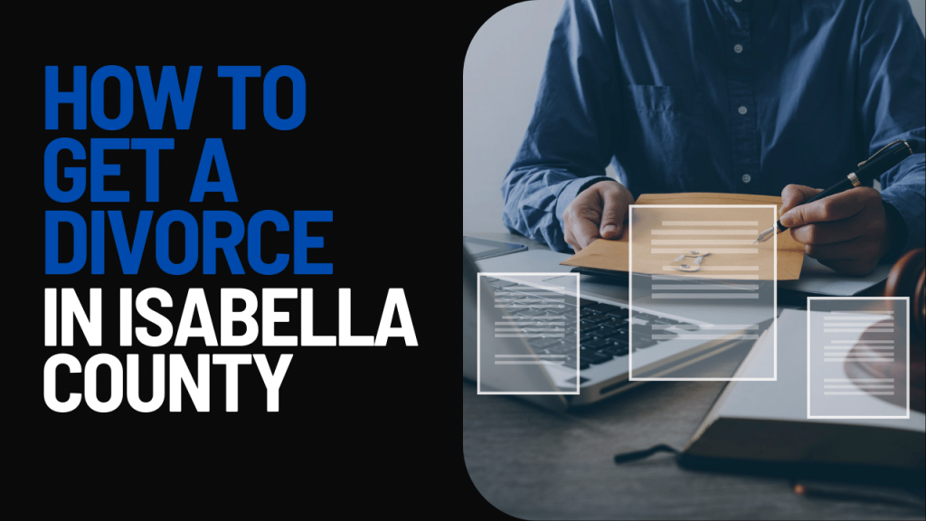 How to Get a Divorce in Isabella County