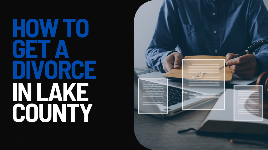 How to Get a Divorce in Lake County
