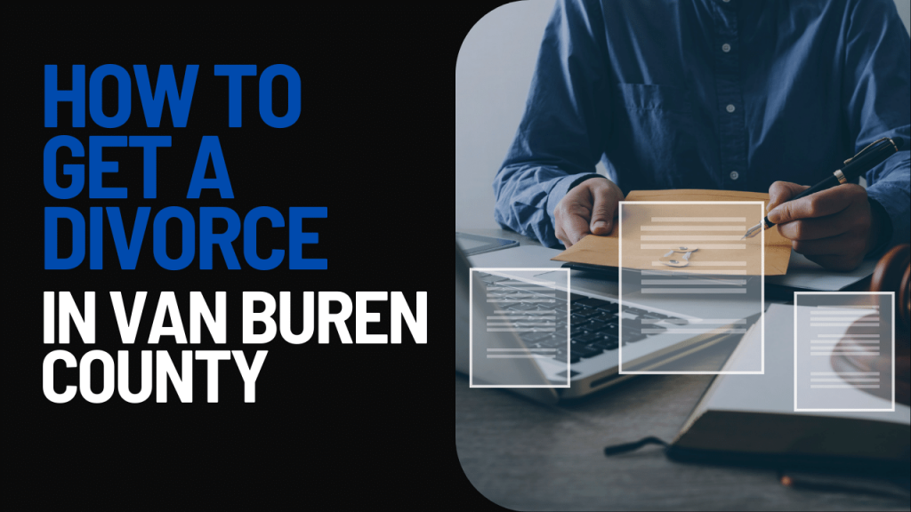 How to Get a Divorce in Van Buren County